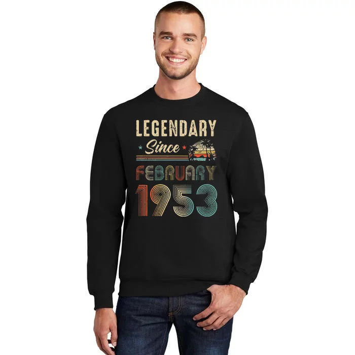 70 Years Old Legendary Since February 1953 70Th Birthday Sweatshirt