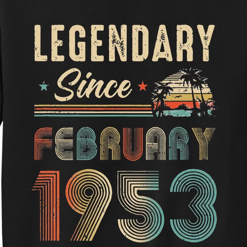 70 Years Old Legendary Since February 1953 70Th Birthday Sweatshirt