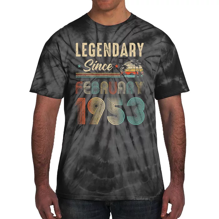 70 Years Old Legendary Since February 1953 70Th Birthday Tie-Dye T-Shirt