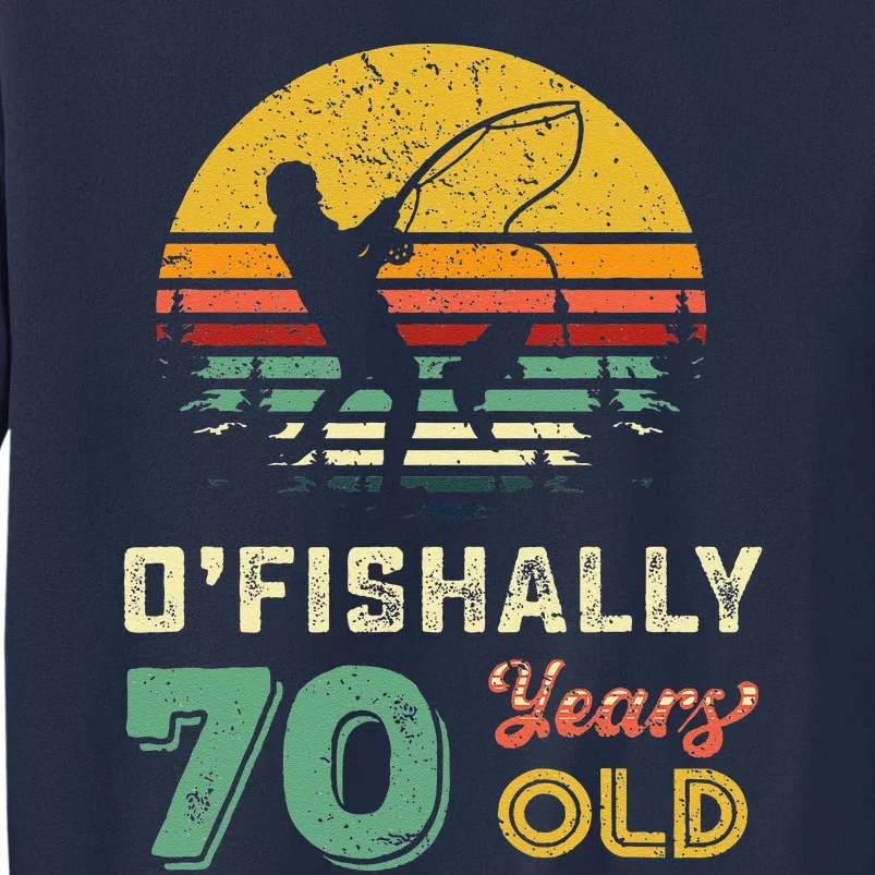 70 Years Old Seventy Grandpa Fish 70th Birthday Fishing Gift Tall Sweatshirt