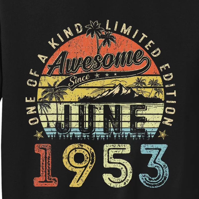 70 Year Old Awesome Since June 1953 70th Birthday Tall Sweatshirt