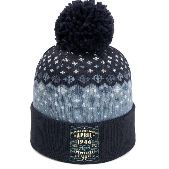 77 Years Old 77th Birthday Gift Legends Born In April 1946 The Baniff Cuffed Pom Beanie