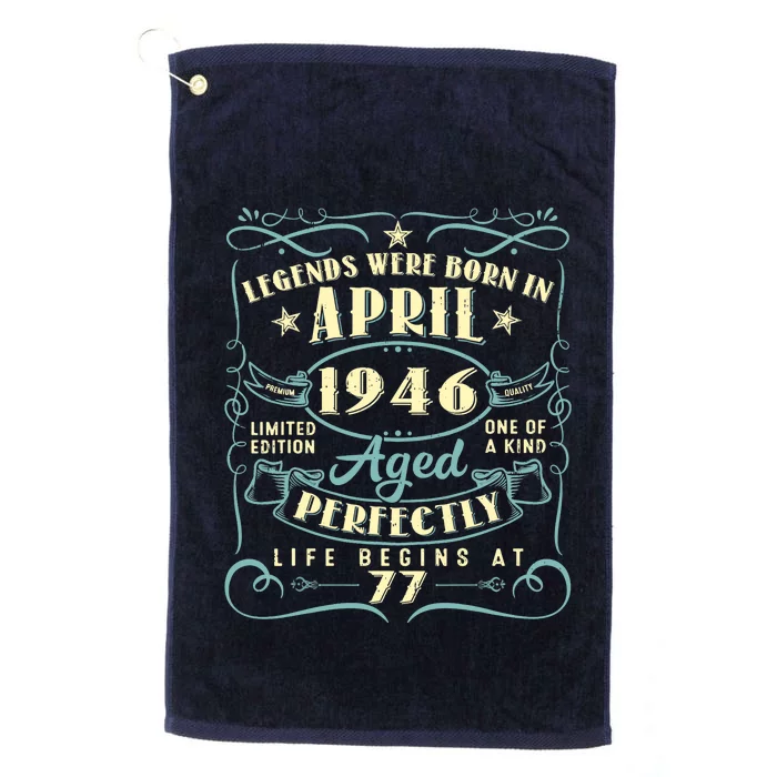 77 Years Old 77th Birthday Gift Legends Born In April 1946 Platinum Collection Golf Towel