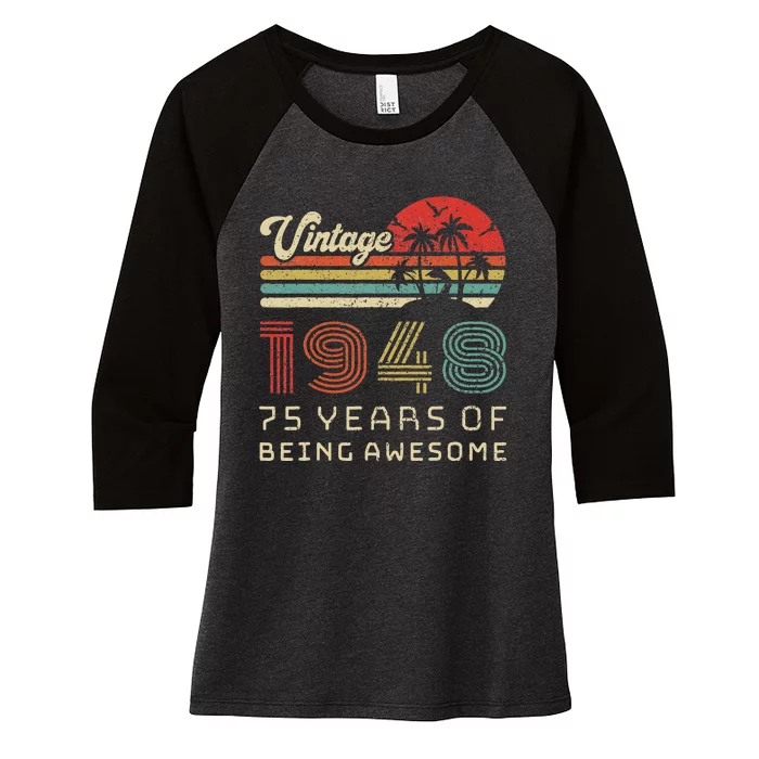 75 Year Old Birthday Vintage 1948 75th Birthday Women's Tri-Blend 3/4-Sleeve Raglan Shirt