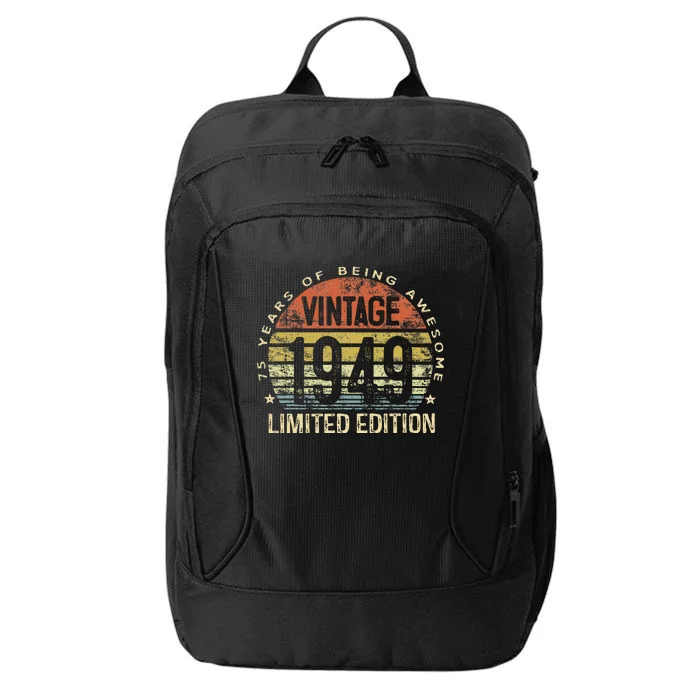 75 Year Old Gifts Vintage 1949 Limited Edition 75th Birthday City Backpack