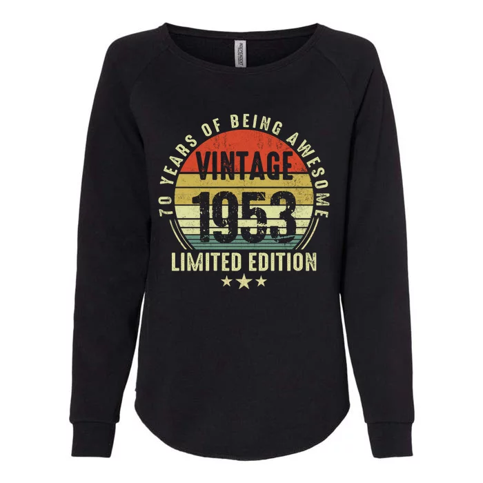 70 Year Old Vintage 1953 Limited Edition 70th Birthday Gift Ideas Womens California Wash Sweatshirt