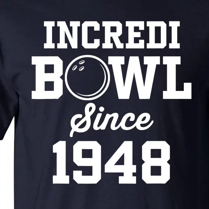 75 Year Old Bowler: Bowling 1948 75th Birthday Tall T-Shirt