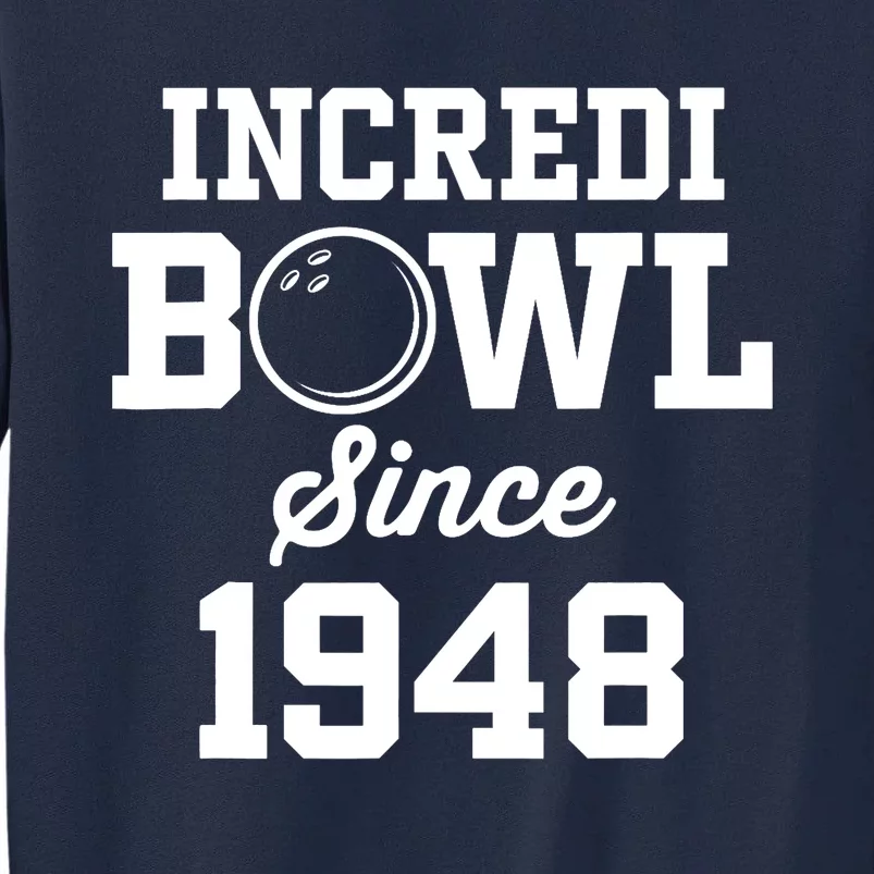 75 Year Old Bowler: Bowling 1948 75th Birthday Tall Sweatshirt