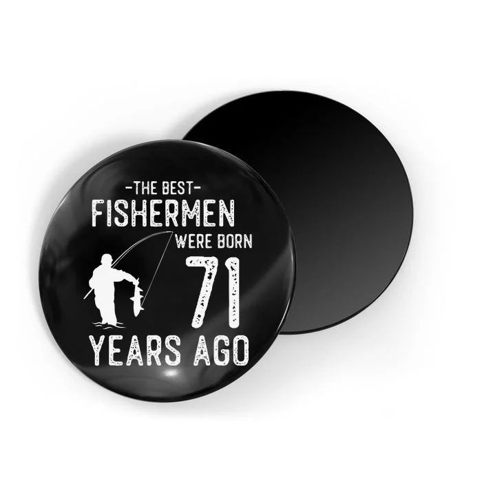 71 Year Old Fishing Fishermen Gifts For Birthday Magnet