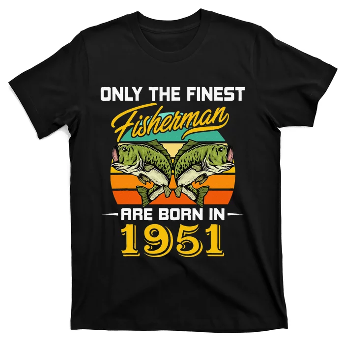 71 Years Old Fisherman Born In 1951 Funny 71st Birthday T-Shirt