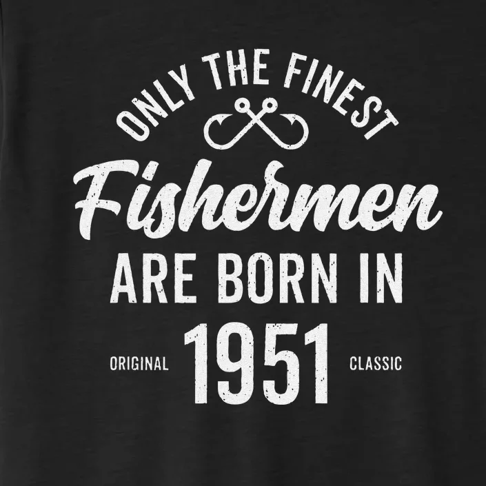 72 Year Old Fisherman Fishing 1951 72nd Birthday ChromaSoft Performance T-Shirt