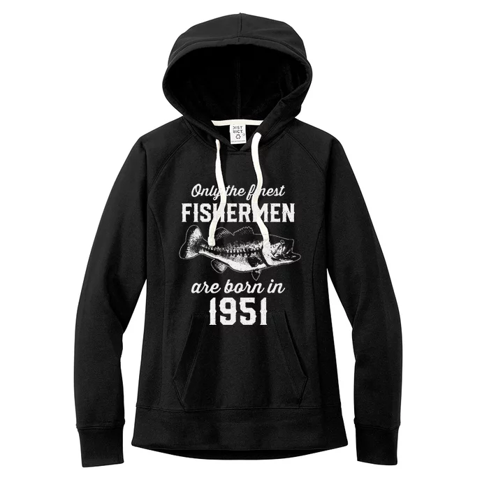 72 Year Old Fishing Fisherman 1951 72nd Birthday Women's Fleece Hoodie