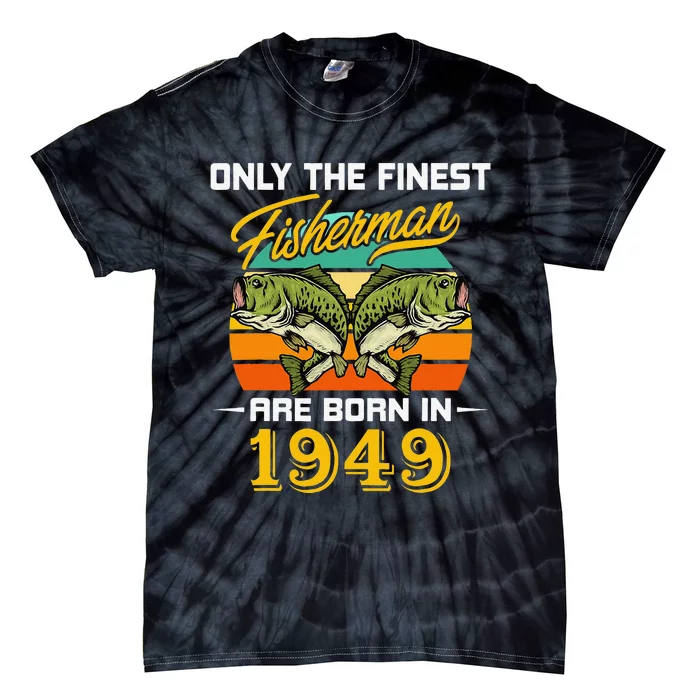 73 Years Old Fisherman Born In 1949 Funny 73rd Birthday Tie-Dye T-Shirt