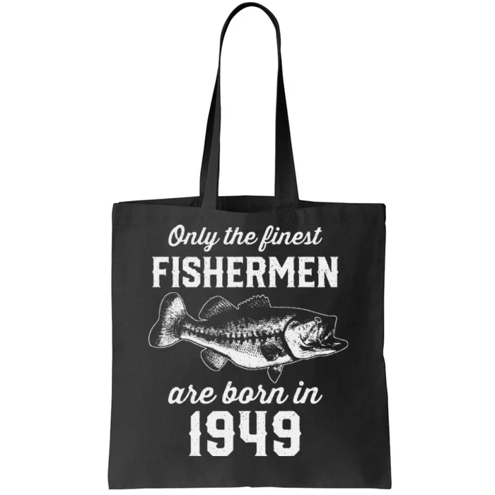 74 Year Old Fisherman Fishing 1949 74th Birthday Tote Bag