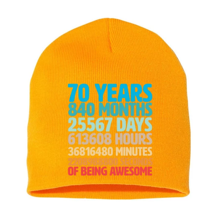 70 Years Of Being Awesome 70th Birthday Time Breakdown Short Acrylic Beanie