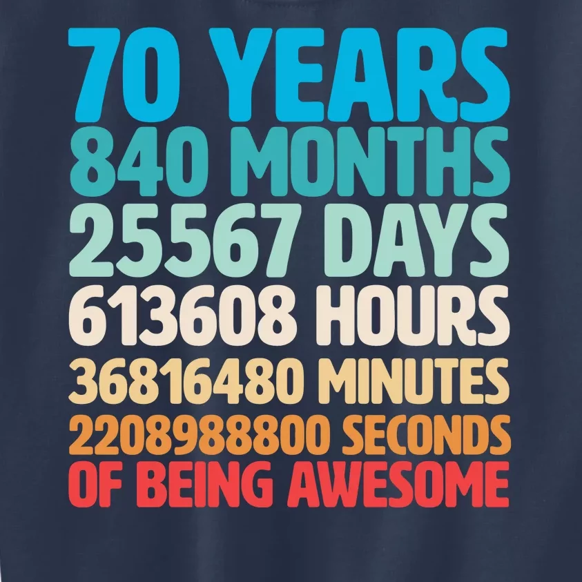 70 Years Of Being Awesome 70th Birthday Time Breakdown Kids Sweatshirt