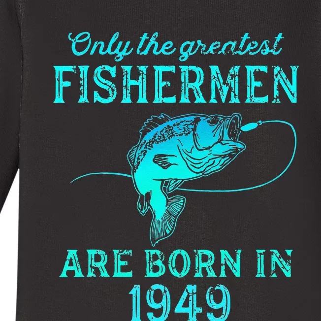 74 Years Old Fisherman Born In 1949 74th Birthday Baby Long Sleeve Bodysuit