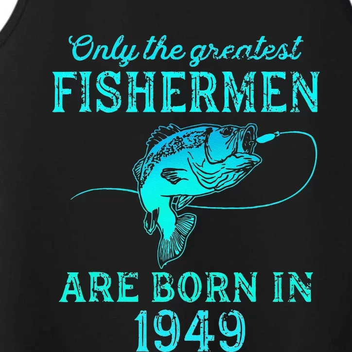 74 Years Old Fisherman Born In 1949 74th Birthday Performance Tank