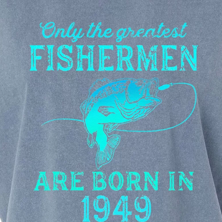 74 Years Old Fisherman Born In 1949 74th Birthday Garment-Dyed Women's Muscle Tee