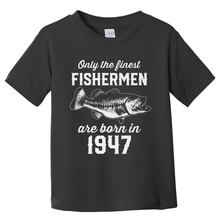 76 Year Old Fisherman Fishing 1947 76th Birthday Toddler T-Shirt