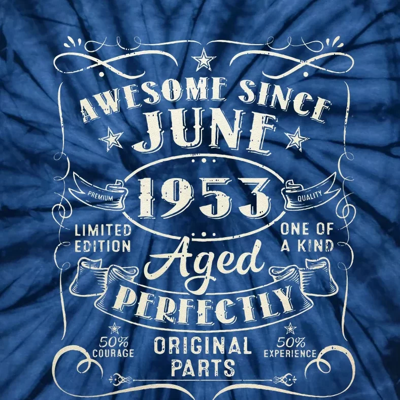 70 Year Old Awesome Since June 1953 70th Birthday Tie-Dye T-Shirt