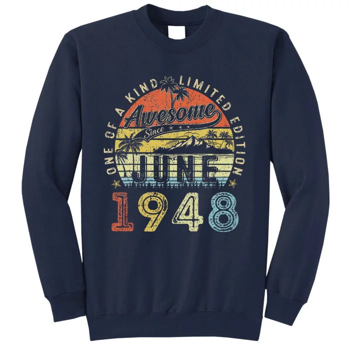 75 Year Old Awesome Since June 1948 75th Birthday Tall Sweatshirt