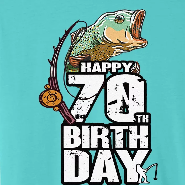 70 Years Old Fishing Fisherman Angler 70th Birthday ChromaSoft Performance T-Shirt