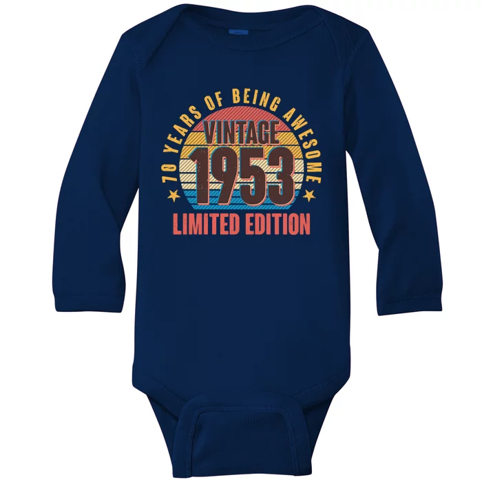 70 Years Of Being Awesome 1953 Limited Edition Vintage Retro Baby Long Sleeve Bodysuit