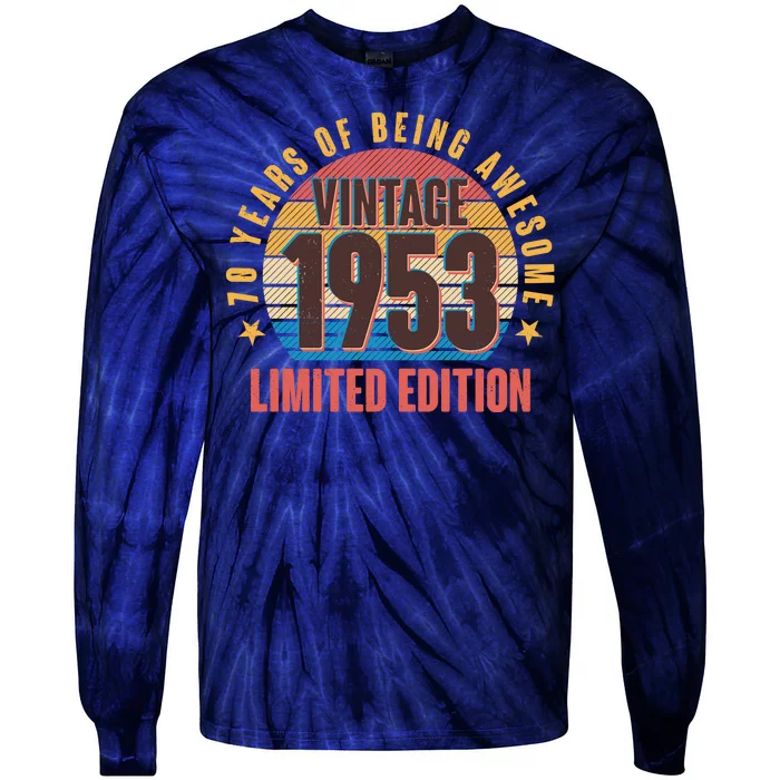 70 Years Of Being Awesome 1953 Limited Edition Vintage Retro Tie-Dye Long Sleeve Shirt