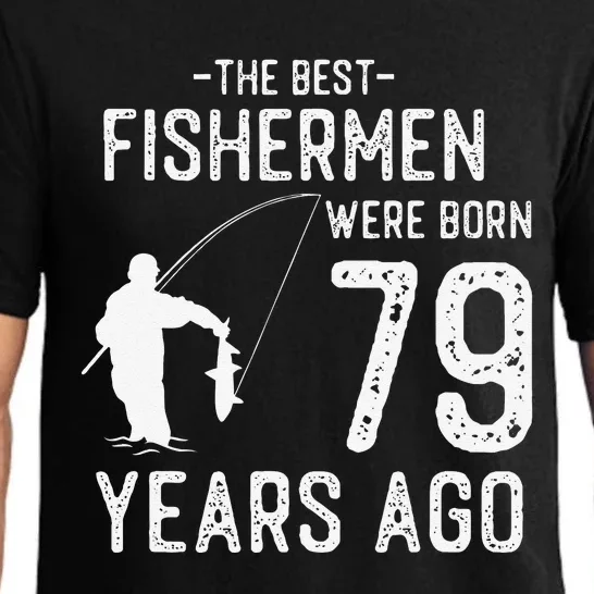 79 Year Old Fishing Fishermen Gifts For Birthday Pajama Set