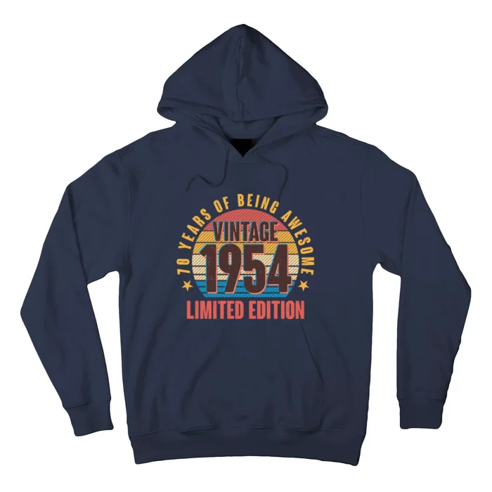 70 Years Of Being Awesome 1954 Limited Edition Vintage Retro Hoodie