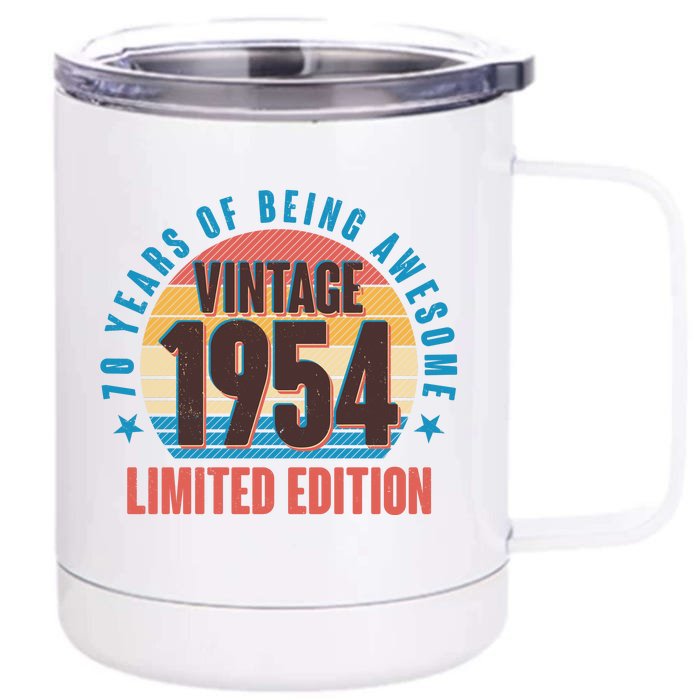 70 Years Of Being Awesome 1954 Limited Edition Vintage Retro Front & Back 12oz Stainless Steel Tumbler Cup