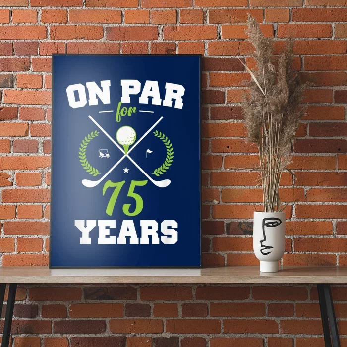 75 Years Old Happy 75th Birthday Present for Golfers Poster