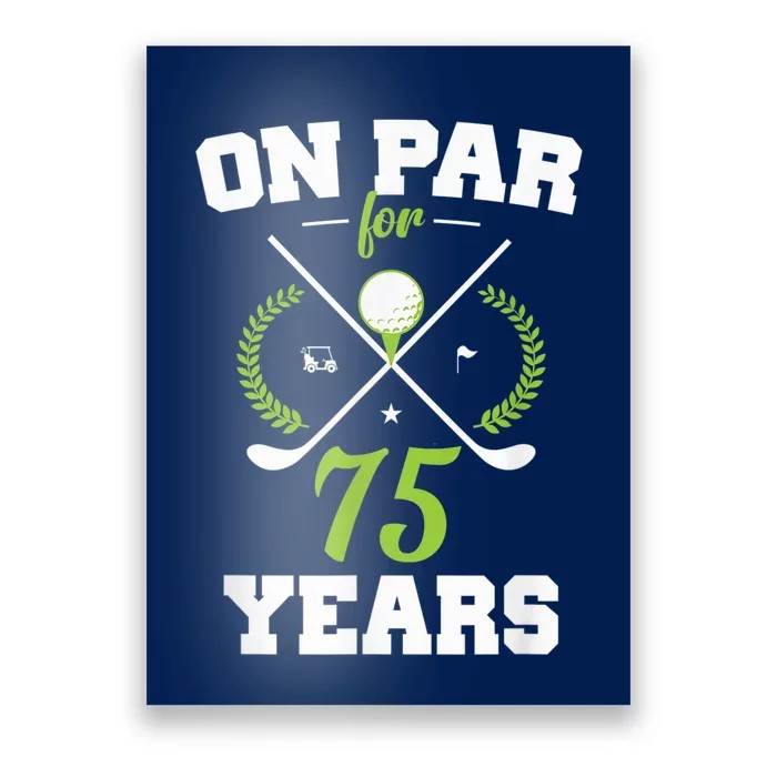 75 Years Old Happy 75th Birthday Present for Golfers Poster