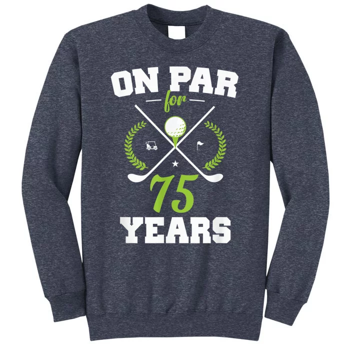 75 Years Old Happy 75th Birthday Present for Golfers Sweatshirt