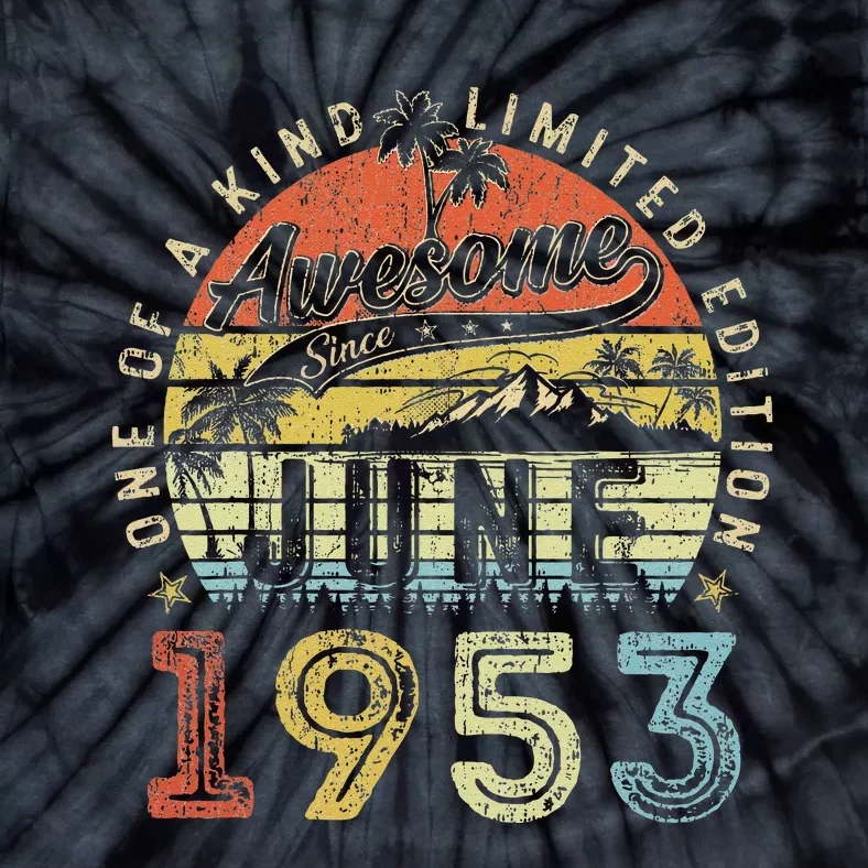 70 Year Old Awesome Since June 1953 70th Birthday Tie-Dye T-Shirt