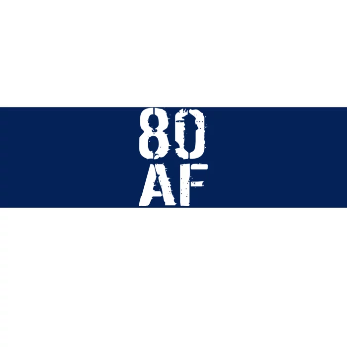 80 AF 80th Birthday Bumper Sticker