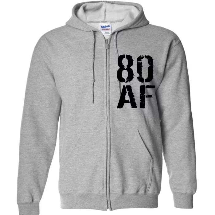 80 AF 80th Birthday Full Zip Hoodie