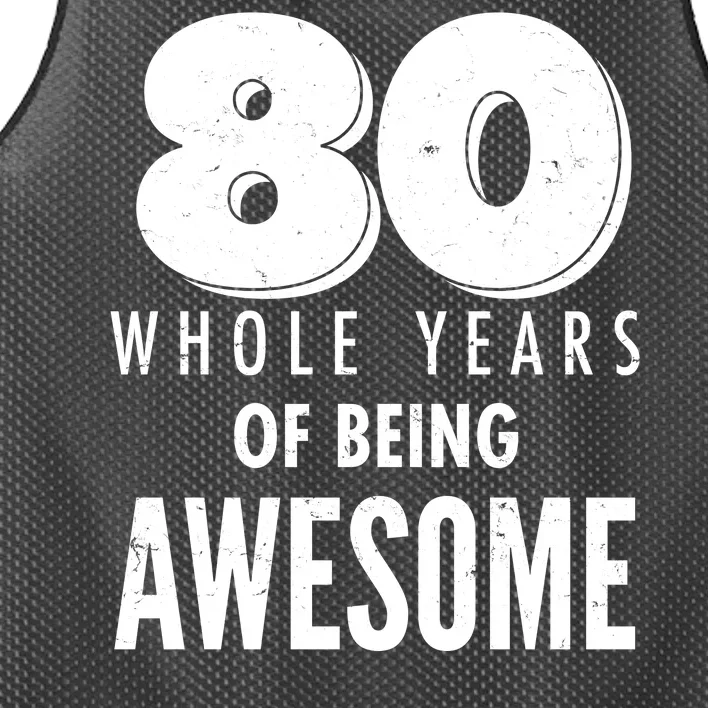 80 Whole Years Of Being Awesome Birthday Mesh Reversible Basketball Jersey Tank