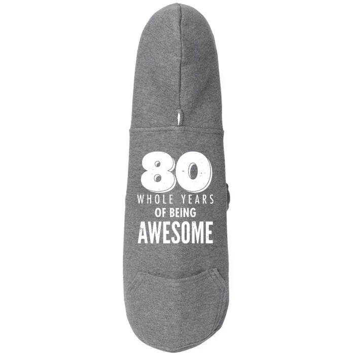 80 Whole Years Of Being Awesome Birthday Doggie 3-End Fleece Hoodie