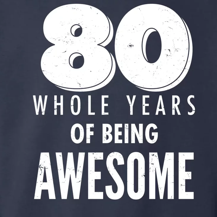 80 Whole Years Of Being Awesome Birthday Toddler Hoodie