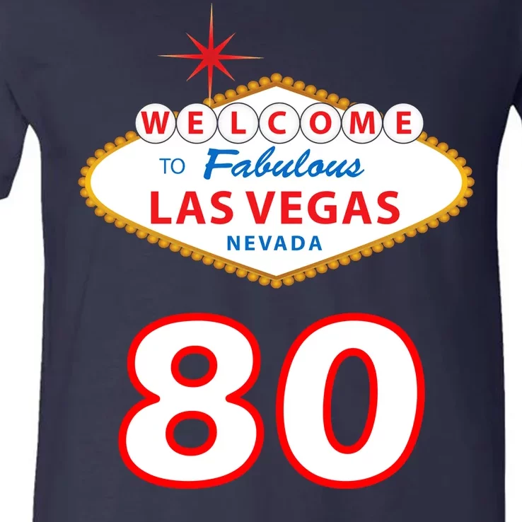 80 Years Old In Vegas - 80th Birthday V-Neck T-Shirt