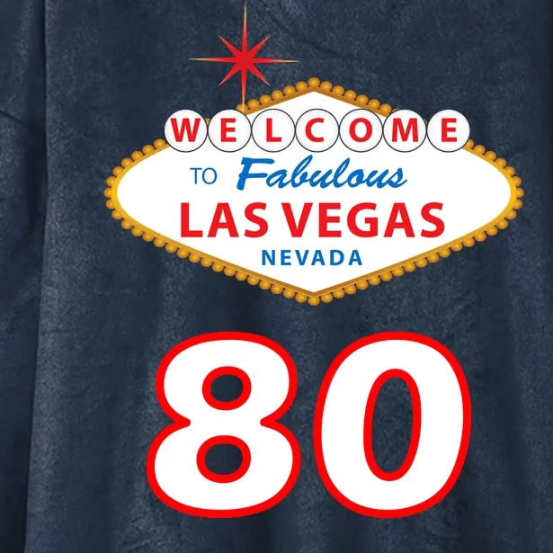 80 Years Old In Vegas - 80th Birthday Hooded Wearable Blanket