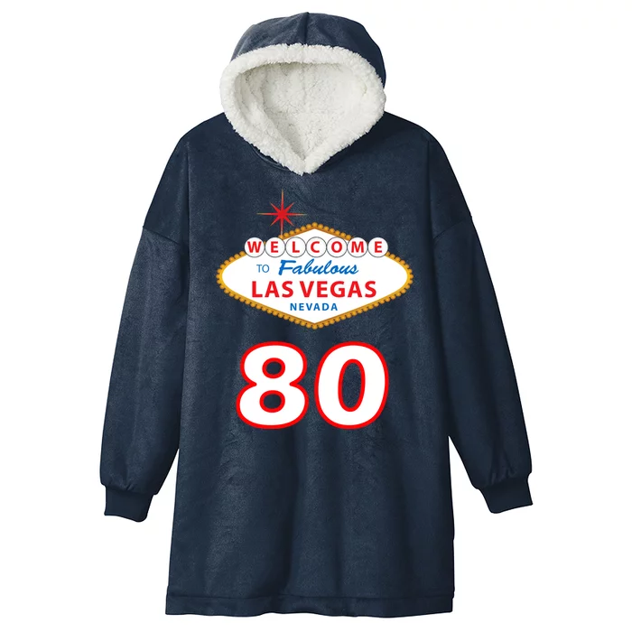 80 Years Old In Vegas - 80th Birthday Hooded Wearable Blanket