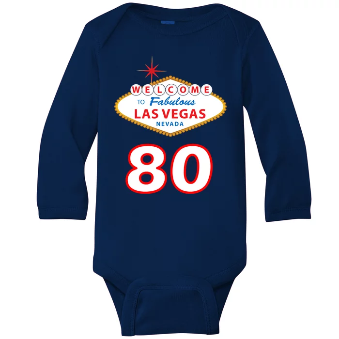 80 Years Old In Vegas - 80th Birthday Baby Long Sleeve Bodysuit