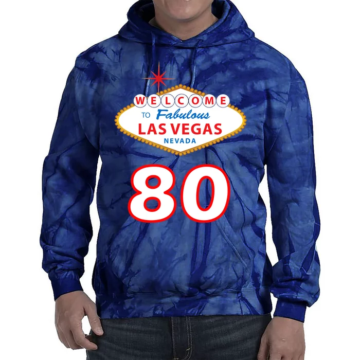 80 Years Old In Vegas - 80th Birthday Tie Dye Hoodie