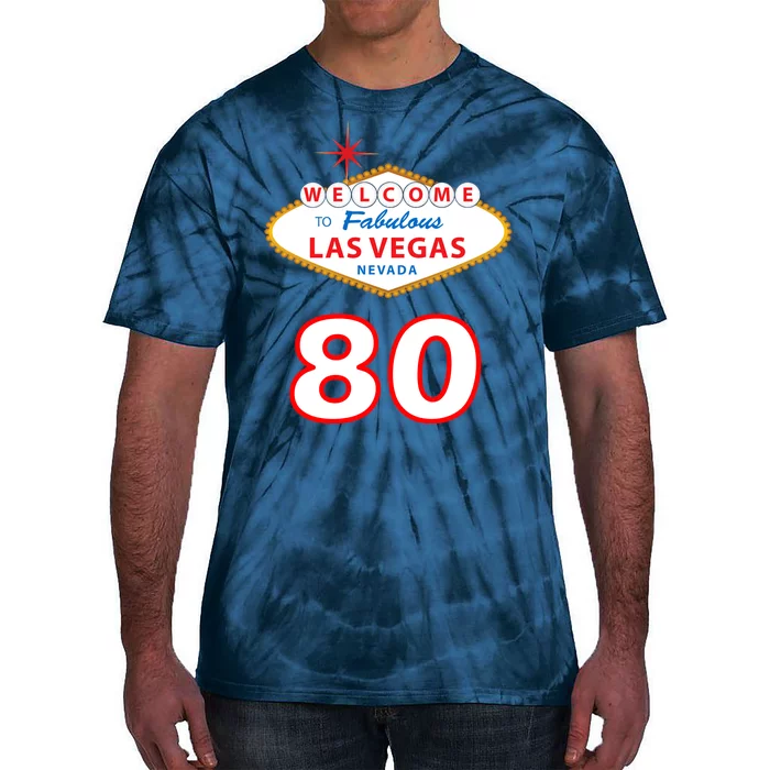 80 Years Old In Vegas - 80th Birthday Tie-Dye T-Shirt