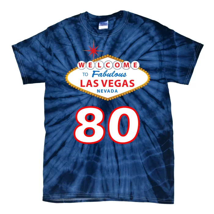 80 Years Old In Vegas - 80th Birthday Tie-Dye T-Shirt