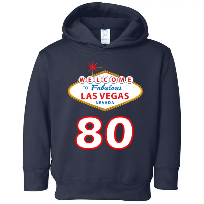 80 Years Old In Vegas - 80th Birthday Toddler Hoodie