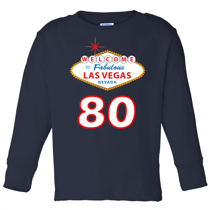 80 Years Old In Vegas - 80th Birthday Toddler Long Sleeve Shirt